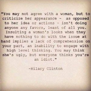 Never criticize a woman's appearance.