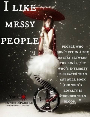 love messy people!