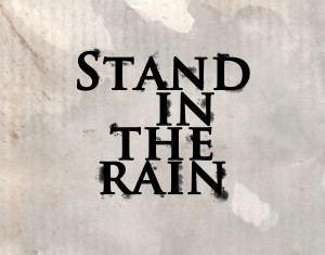 Stand in the Rain by mindlesswander
