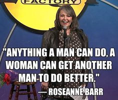 ... unstoppable roseanne roseanne barre quotes funny bones funny shit 2