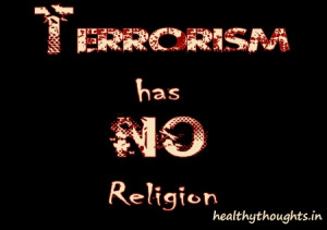 Terrorism has no religion-peace-thought for the day