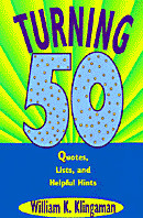 Turning 50 : Quotes, Lists, and Helpful Hints