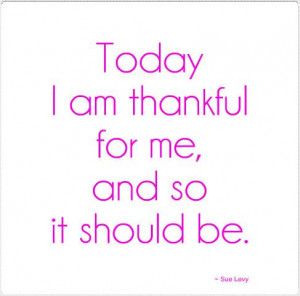 Thankful Thursday: Remember to be Thankful for you