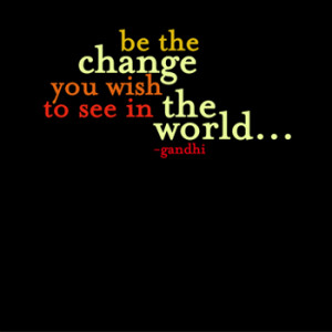 Be The Change - Gandhi - Fridge Magnet from Quotable Cards