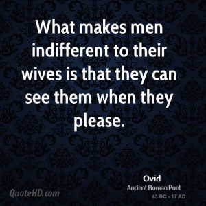 What Makes Men Indifferent Their Wives That They Can See Them