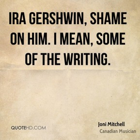 joni-mitchell-joni-mitchell-ira-gershwin-shame-on-him-i-mean-some-of ...