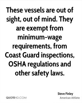 ... requirements, from Coast Guard inspections, OSHA regulations and other