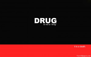 Drugs Quote High Resolution Wallpaper, Free download Anti Drugs Quote ...