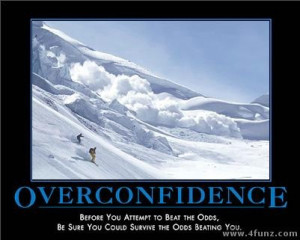 Over confidence