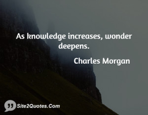 as knowledge increases wonder deepens