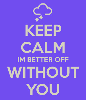 better off without you quotes
