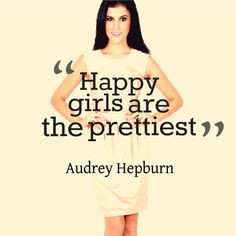 Fashion Quotes. Body Image Quotes. Happy girls are the prettiest ...