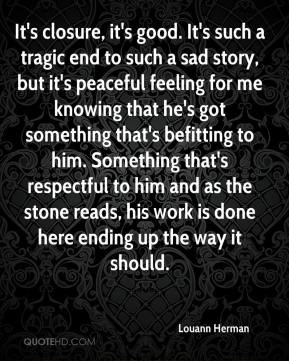 ... befitting to him. Something that's respectful to him and as the stone