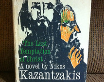 The Last Temptation of Christ by Nikos Kazantzakis, HC/DJ, 1st Edition ...