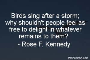 bird-Birds sing after a storm; why shouldn't people feel as free to ...