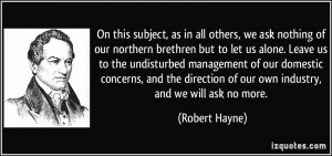 subject, as in all others, we ask nothing of our northern brethren ...