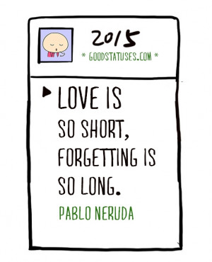 Falling Out of Love Quotes: Love is so short