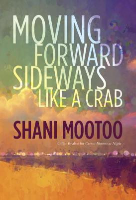 ... by marking “Moving Forward Sideways Like a Crab” as Want to Read