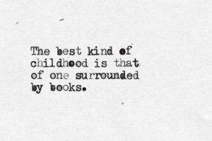 ... books childhood quotes reading submission typewriter typewritten the