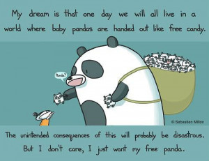 ... live in a world where baby pandas are handed out like free candy