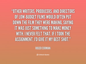 quote-Roger-Corman-other-writers-producers-and-directors-of-low-budget ...