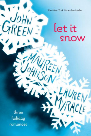 Book Review: Let it Snow: Three Holiday Romances