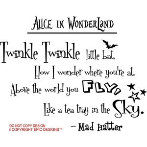 Alice in Wonderland Twinkle twinkle little bat, How I wonder where you ...
