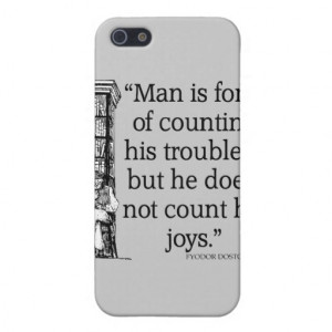 Fyodor Dostoevsky Quote - Joy / Troubles Quotes iPhone 5 Cases