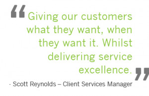 service excellence quot Scott Reynolds Client Services Manager