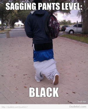 Sagging Pants Level: Black