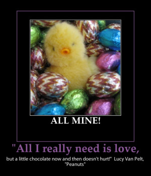 ... had 3 eggs… but they were Cadbury chocolate eggs. ~Caroline Rhea