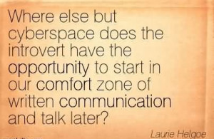 ... Comfort Zone Of Written Communication And Talk Later! - Laune Helgoe