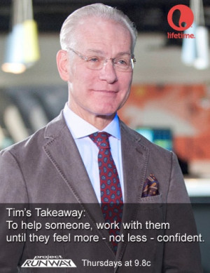 ... Runway- People sewing their hearts out, and wise words from Tim Gunn