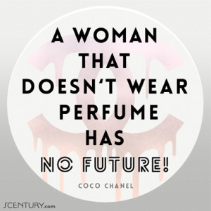 Perfume quote by Coco Chanel.