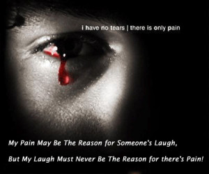 let my pain may be the reason for someone s laugh but my laugh must ...