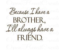 For the one who is like a brother to me & Matt! We love you Kevin! You ...