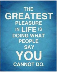 ... quotes greatest pleasure the challenges quotes posters so true