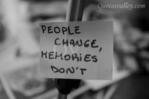 People Change, Memories Don’t
