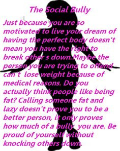 ... you to judge and call people lazy because they're overweight. Think