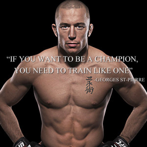 George St Pierre Quotes
