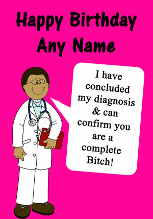 ... Insulting Funny Joke Doctors Diagnosis Pink Personalised Birthday Card