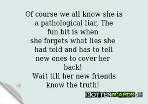 Pathological Liar Ecards Is a pathological liar,
