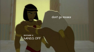 How The Prince of Egypt should have gone down – 6 pics