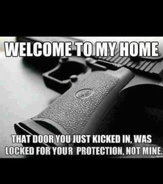 Love this ahha. Guns protection of the home quotes