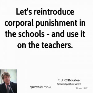 Let's reintroduce corporal punishment in the schools - and use it on ...