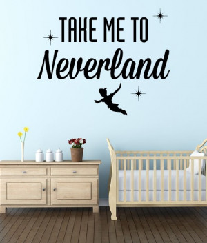 ... Nursery & Kids / “Take me to Neverland” Peter Pan Quote Wall Decal