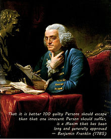 Ben Franklin 's version of Blackstone's Ratio is very commonly quoted