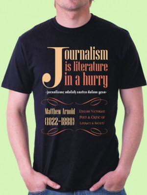 Journalism is Literature in a Hurry. ~Matthew Arnold quotes (English ...
