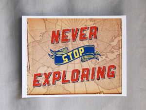 ... Stop Exploring 10x8 Art Print Vintage or Modern by Earmark Social