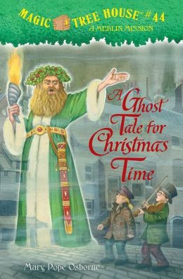 Ghost Tale for Christmas Time (Magic Tree House Series #44)